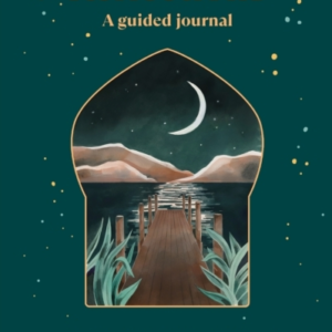 Ramadan Reflections30 Days Of Healing From The Past Journey