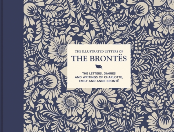 The Illustrated Letters Of The Brontesthe Letters Diaries A