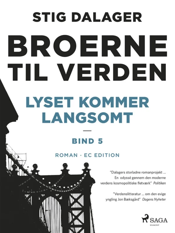 Broerne til verden Lyset kommer langsomt