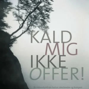 Kald mig ikke offer!