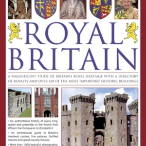 The Complete Illustrated Encyclopedia Of Royal Britaina Magn
