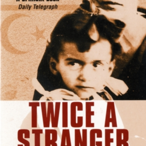 Twice A Strangerhow Mass Expulsion Forged Modern Greece and