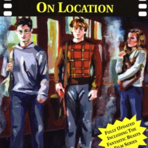 Harry Potter On Locationan Unofficial Review and Guide To Th