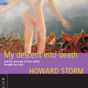 My Descent Into Deathand The Message Of Love Which Brought M
