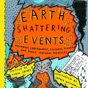 Earth-Shattering Eventsvolcanoes Earthquakes Cyclones Tsu