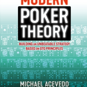 Modern Poker Theorybuilding An Unbeatable Strategy Based On