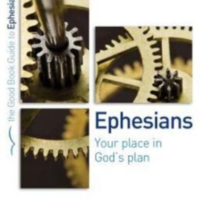 Ephesians Your Place In God'S Plan8 Studies For Groups and