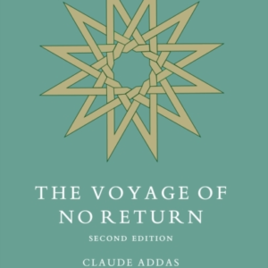 Ibn 'Arabi The Voyage Of No Return