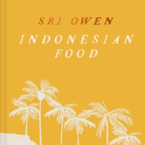 Sri Owen Indonesian Foodthe New Edition By Award-Winning Foo