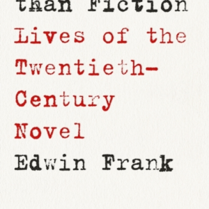 Stranger Than Fictionlives Of The Twentieth-Century Novel
