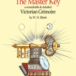 The Master Key To Ancient Mysterya Victorian Grimoire