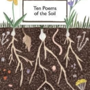 Ten Poems Of The Soil