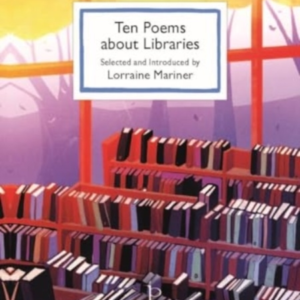 Ten Poems About Libraries