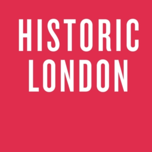 An Opinionated Guide To Historic London