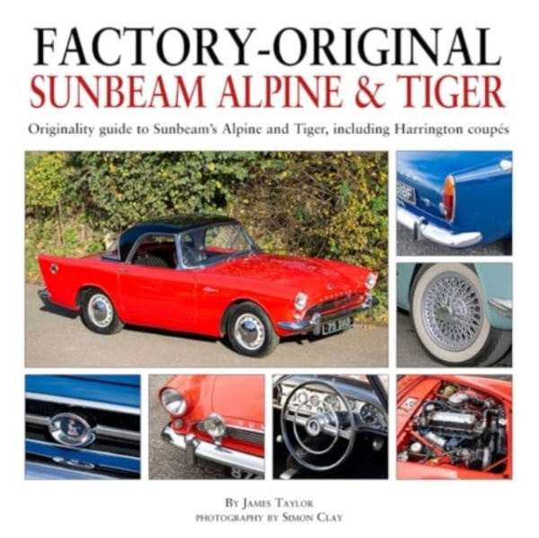 Factory-Original Sunbeam Alpine & Tigeroriginality Guide To