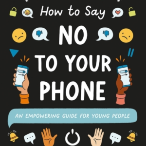 How To Say No To Your Phonean Empowering Guide For Young Peo
