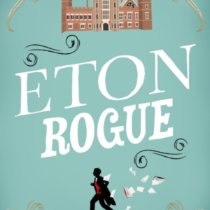 Eton Roguea Delicious Tale In Which Class Politics and A