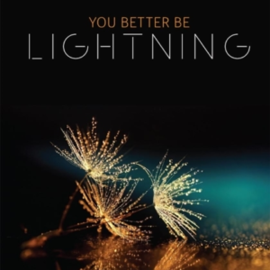 You Better Be Lightning