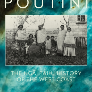 Poutinithe Ngai Tahu History Of The West Coast