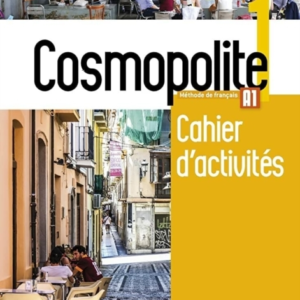 Cosmopolite 1Cahier D'Activites. A1