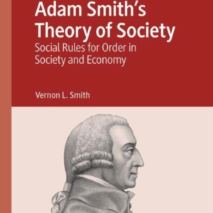 Adam Smiths Theory Of Societysocial Rules For Order In Soci