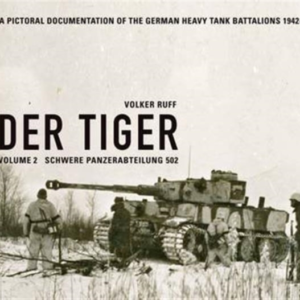 Der Tiger Schwere Panzerabteilung 502