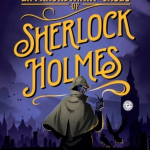 The Extraordinary Cases Of Sherlock Holmes