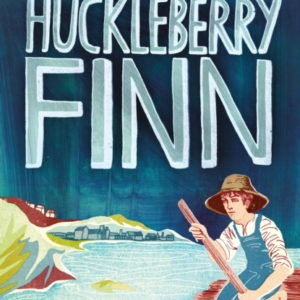 The Adventures Of Huckleberry Finn