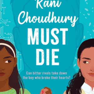 Rani Choudhury Must Die