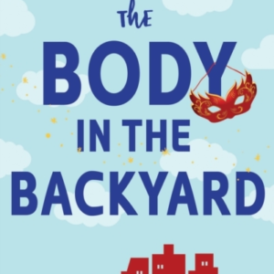 The Body In The Backyard