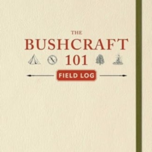 The Bushcraft 101 Field Log