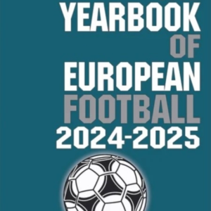 The Yearbook Of European Football 2024-2025