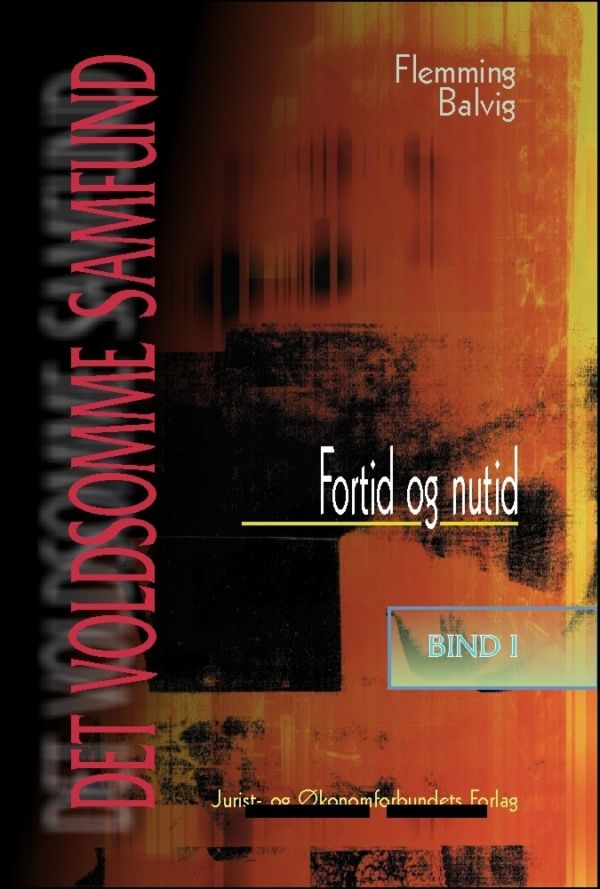 Det voldsomme samfund Fortid og nutid