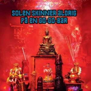 Solen skinner aldrig på en go-go-bar