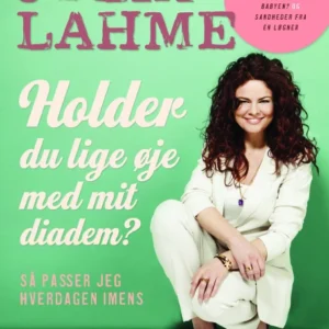 Holder du lige øje med mit diadem?
