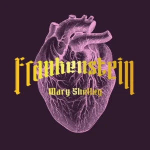 Frankenstein eller den moderne Prometheus, klassiker