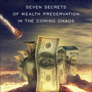 Aftermath Seven Secrets Of Wealth Preservation In The Coming