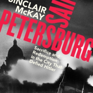 Saint Petersburg Sacrifice And Redemption In The City That D
