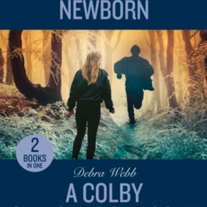 Protecting The Newborn / A Colby Christmas Rescue Protecting