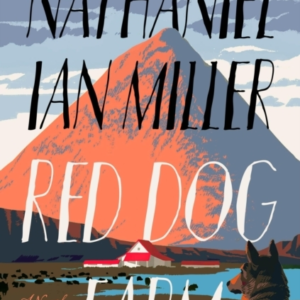 Red Dog Farm A Novel
