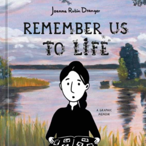 Remember Us To Life A Graphic Memoir