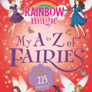 Rainbow Magic: My A To Z Of Fairies: New Edition 225 Fairies