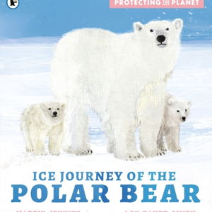 PROTECTING THE PLANET: ICE JOURNEY OF THE POLAR BEAR