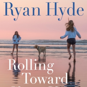 ROLLING TOWARD CLEAR SKIESA NOVEL