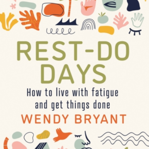 REST-DO DAYSHOW TO LIVE WITH FATIGUE AND GET THINGS DONE