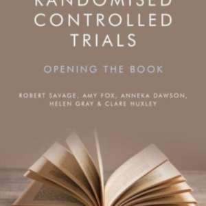READING RANDOMISED CONTROLLED TRIALSOPENING THE BOOK