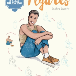 10 Step Drawing Figuresdraw Over 50 Poses In 10 Easy Steps
