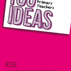 100 IDEAS FOR PRIMARY TEACHERS RSE