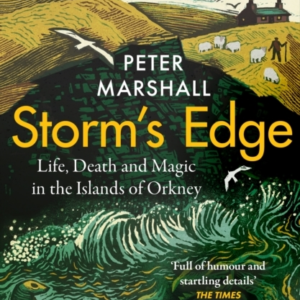 StormâS Edge Life, Death And Magic In The Islands Of Orkney