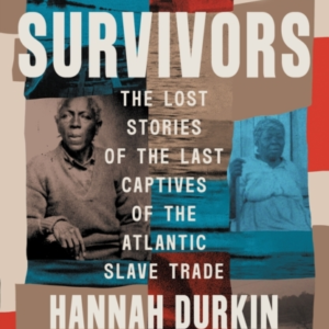 Survivors The Lost Stories Of The Last Captives Of The Atlan